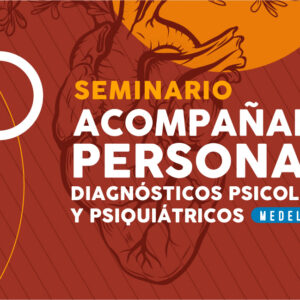 Acompañando a personas con diagnósticos psicológicos y psiquiátricos